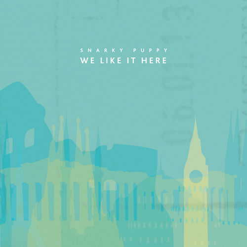 We Like It Here album cover, Snarky Puppy