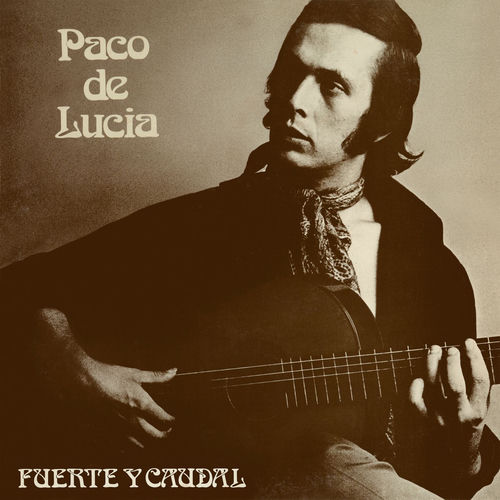 Fuente y Caudal album cover, Paco de Lucía