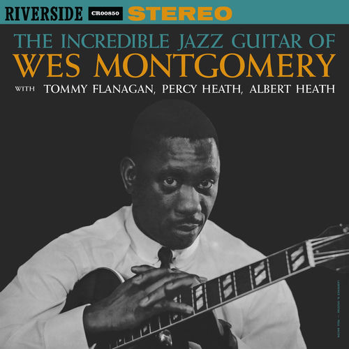 The Incredible Jazz Guitar of Wes Montgomery album cover, Wes Montgomery